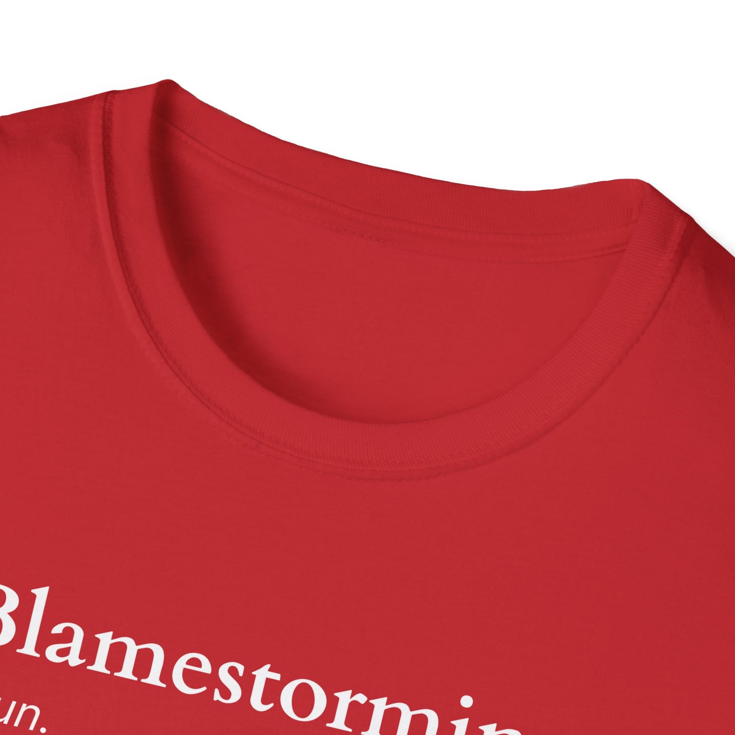 Blamestorming Unisex Softstyle T-Shirt