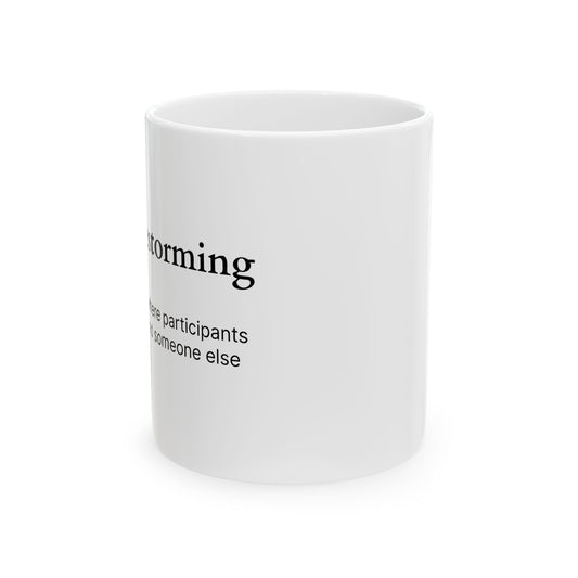 Blamestorming Ceramic Mug