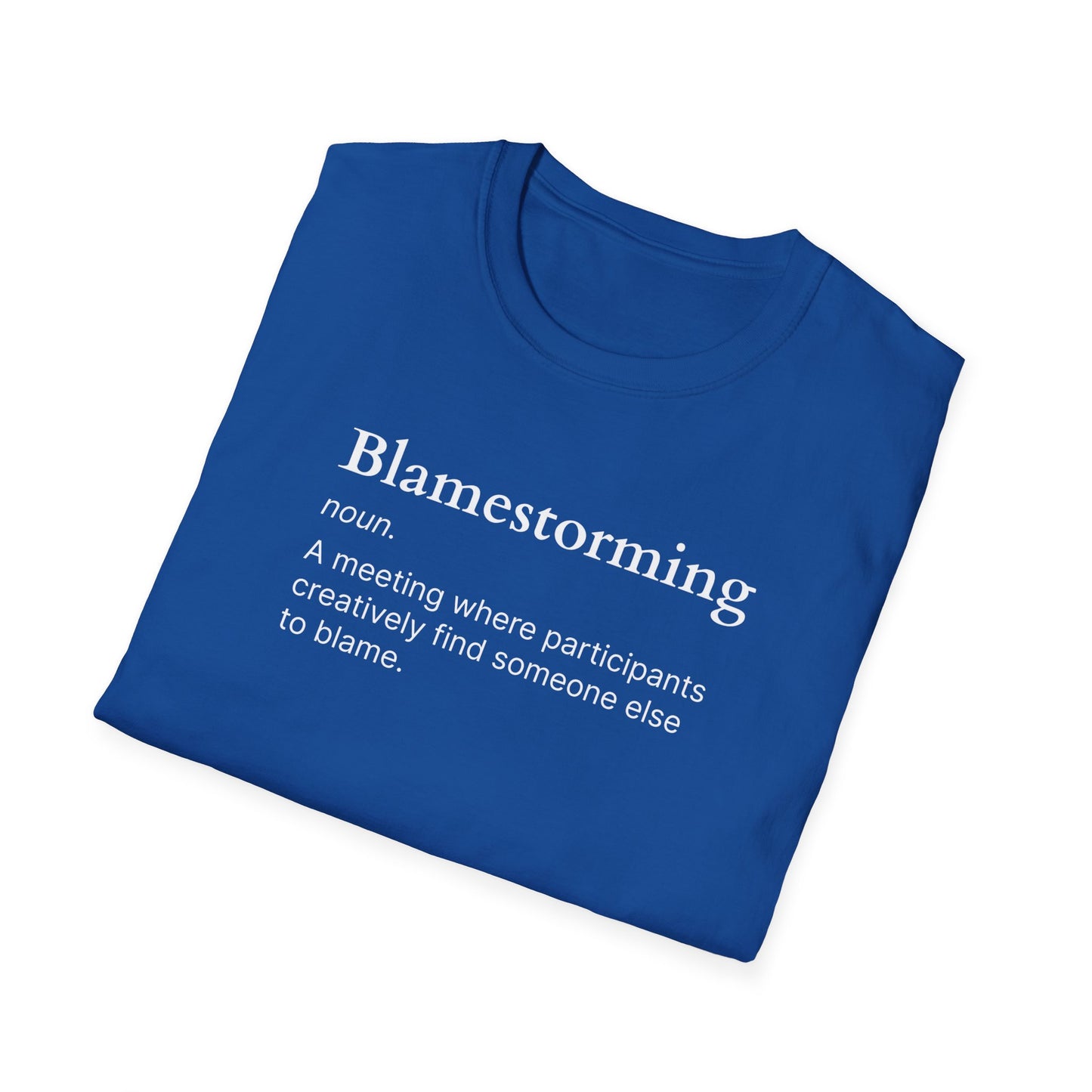 Blamestorming Unisex Softstyle T-Shirt