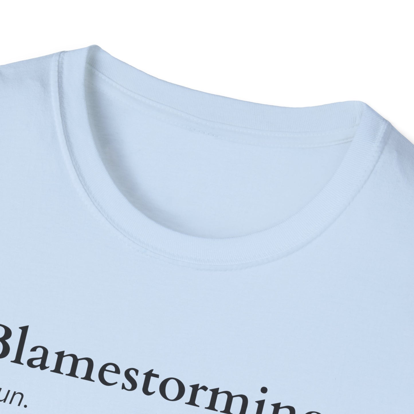 Blamestorming Unisex Softstyle T-Shirt